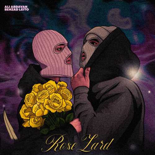 رز زرد (Rose Zard) - علی اردوان و بهزاد لیتو (Behzad Leito & Ali Ardavan)