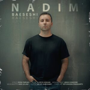 دانلود آهنگ ندیم به نام باعثشی