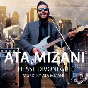 دانلود آهنگ عطا میزانی به نام حس دیوونگی