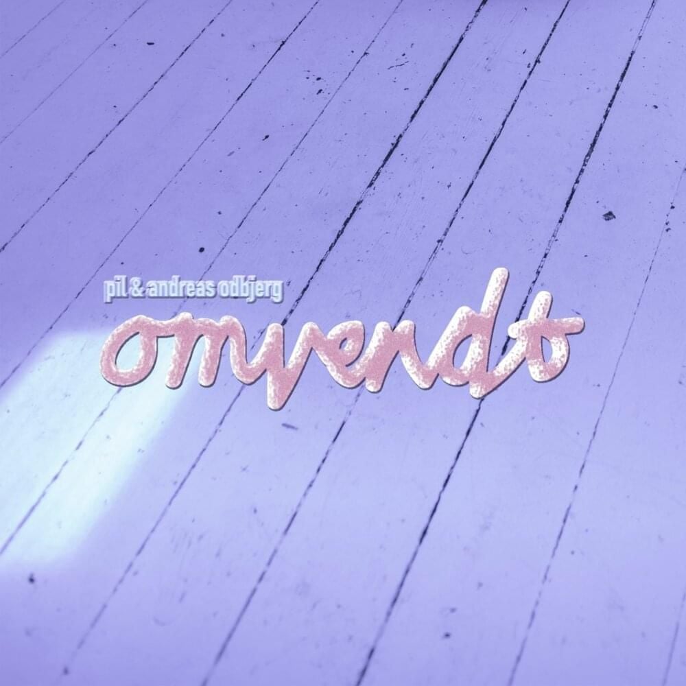 اومونت (Omvendt) - پیل و آندریاس اودبیورگ ( Pil & Andreas Odbjerg)