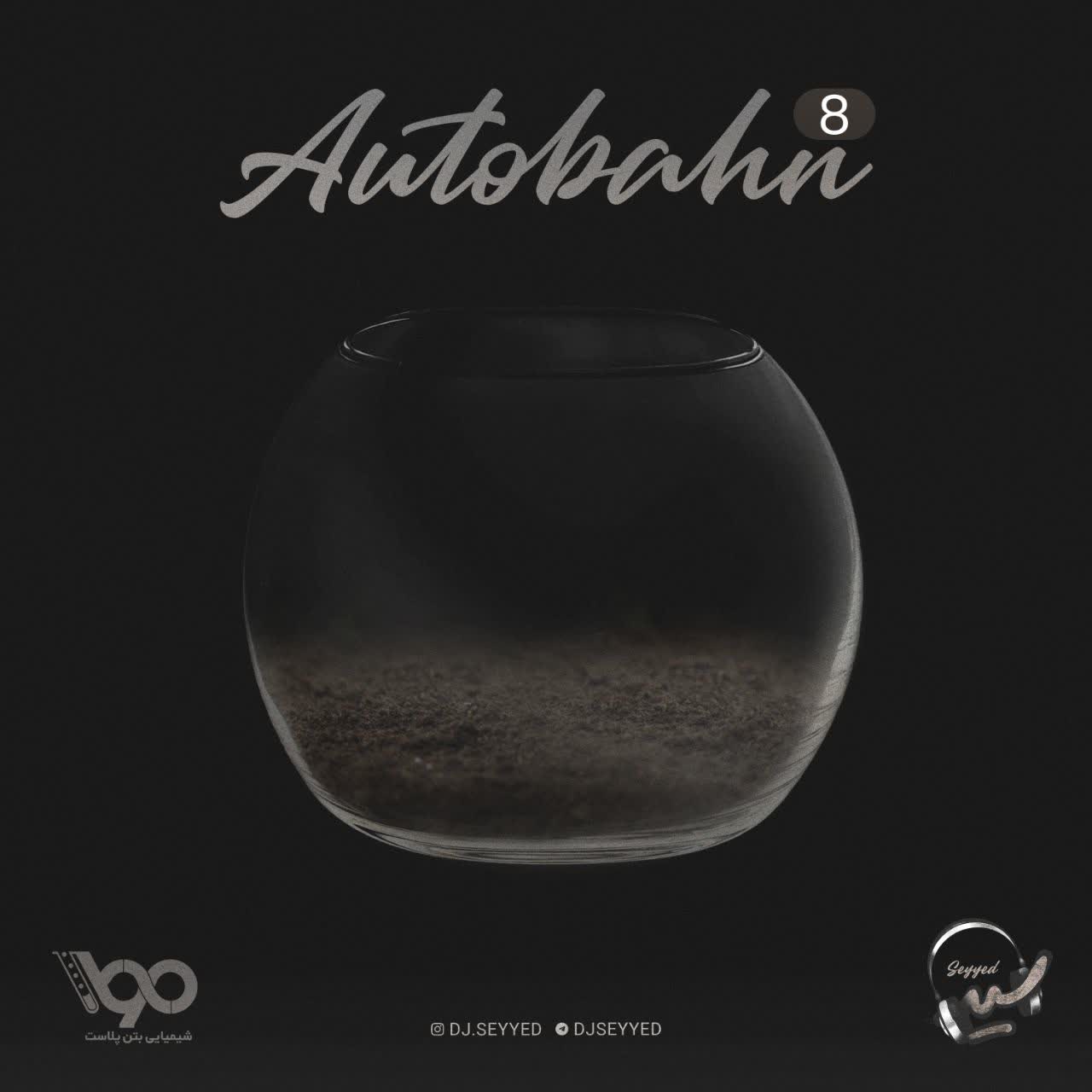 اتوبان 08 (Autobahn 08) - دی جی سید (Dj Seyyed)