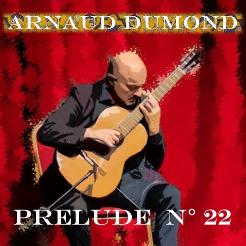 پرلود نامبر توئنتی تو (Prelude No 22) - آرنو دومون (Arnaud Dumond)