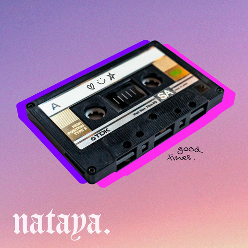 گود تایمز (Good Times) - نتیا (Nataya)
