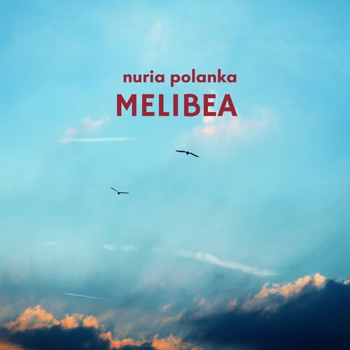 ملیبیا (Melibea) - نوریا پولانکا (Nuria Polanka)