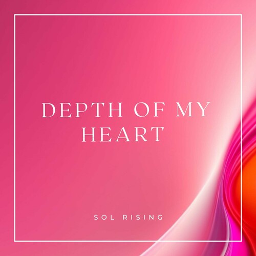 دپث آو مای هارت (Depth of My Heart) - سول رایزینگ (Sol Rising)