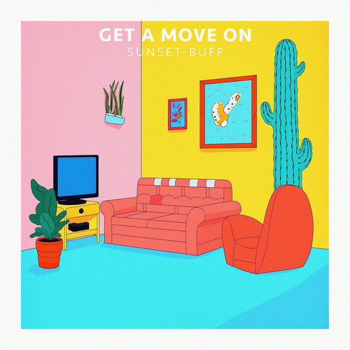 گت ا موو آن (Get a move on) - سنست-بف (Sunset-buff)