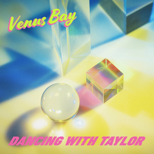 دنسینگ ویت تیلور (Dancing with Taylor) - وینوس بی (Venus Bay)