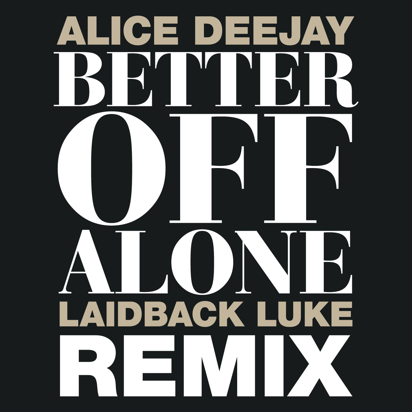 بتر آف الون (ریمستر) (۱۹۹۹ اورجینال هیت رادیو) (Better Off Alone (Remastered) (1999 Original Hit Radio)) - الیک دیجای (Alice DeeJay)