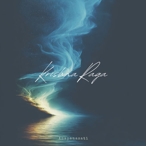 کریشنا راگا (Krishna Raga) - اناپاناساتی (Anapanasati)