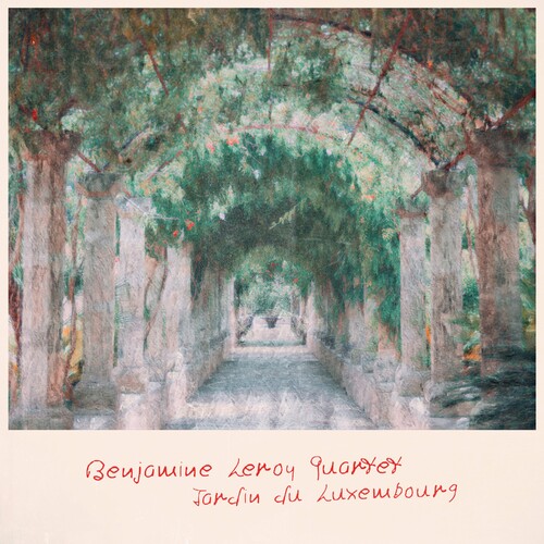جاردین دو لوکسمباورگ (Walking talking fields) - بنجامین لروی کوارتت (Benjamine Leroy Quartet)
