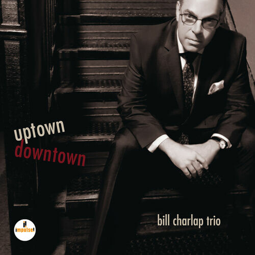 سپرینگ کان ریلی هانگ یو آپ دِ موست (Spring Can Really Hang You Up The Most) - بیلل چارلاپ فرریخس (Bill Charlap Trio)