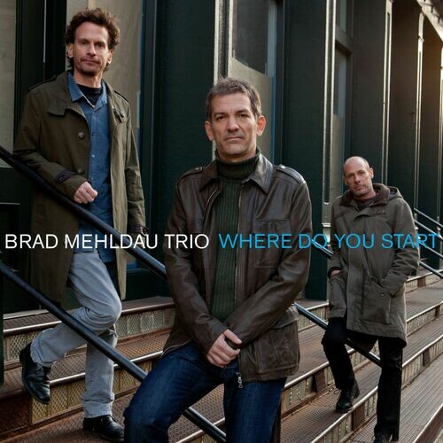 ور دو یو ستارت (Where Do You Start) - براد مهلداو فرریخس (Brad Mehldau Trio)
