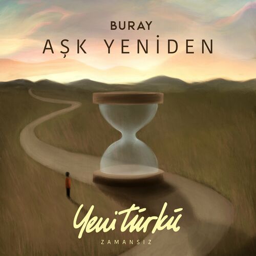 آشک ینیدن ینی تورکو زامانسیز (Aşk Yeniden (Yeni Türkü Zamansız)) - بورای (Buray)