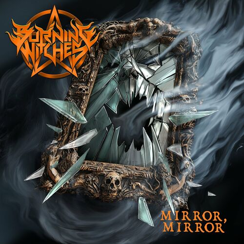 میرر میرر (Mirror, Mirror) - برنینگ ویچز (Burning Witches)
