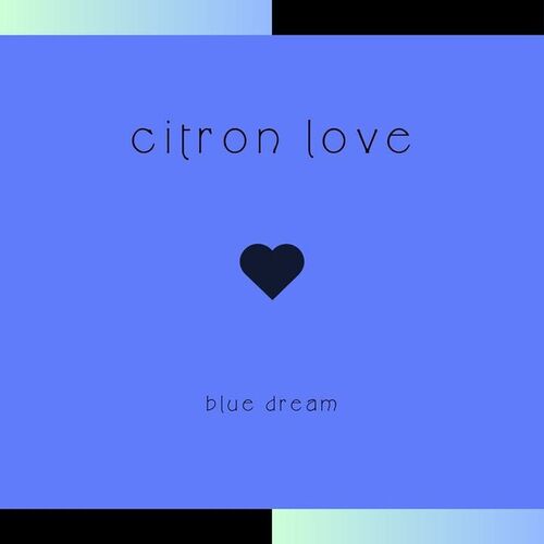 بلو دریم (blue dream) - کیترون لوو (citron love)