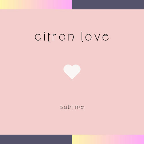 سوبلیم (sublime) - کیترون لوو (citron love)