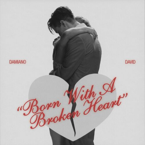 بورن وِذ اِ بروکِن هارت (Born With a Broken Heart) - دامیانو داوید (Damiano David)