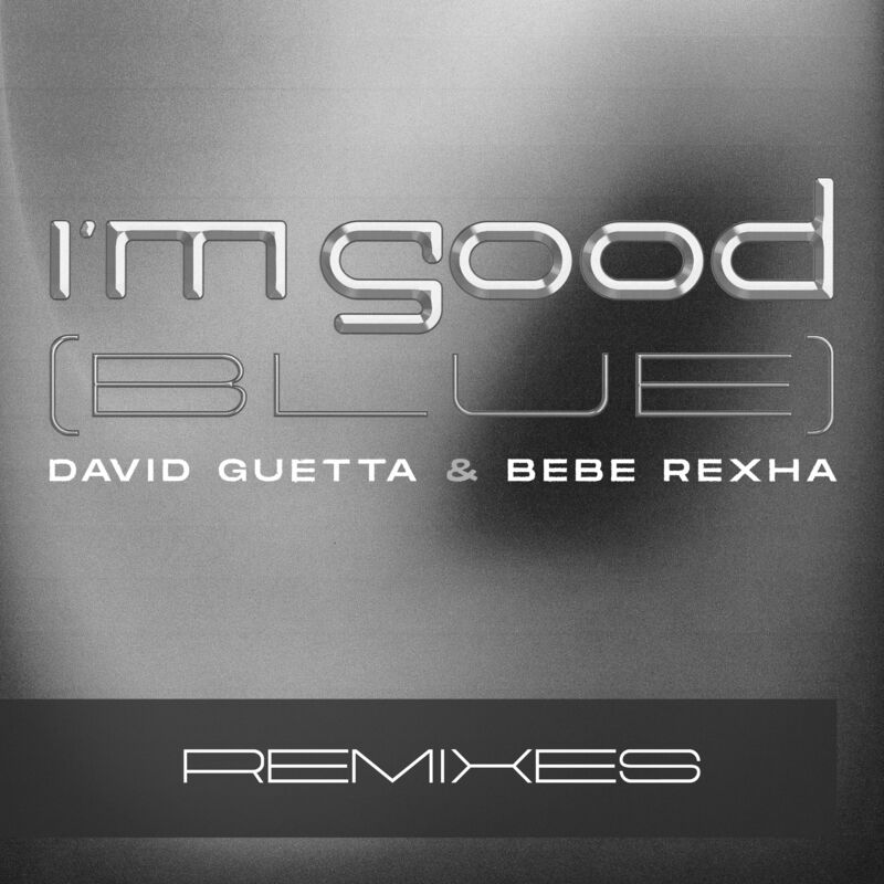 ایم گود (بلو) (تیستو ریمیکس) (I'm Good (Blue) (Tiësto Remix)) - دیوید گتا و بیب رکسا (David Guetta & Bebe Rexha)