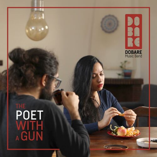 د پوئت وید ا گان (The Poet With a Gun) - دوباره (Dobare)