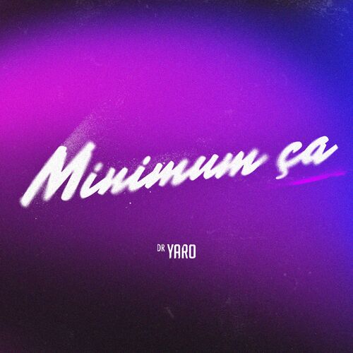 مینیموم سا (Minimum ça) - دکتر یارو (Dr. Yaro)