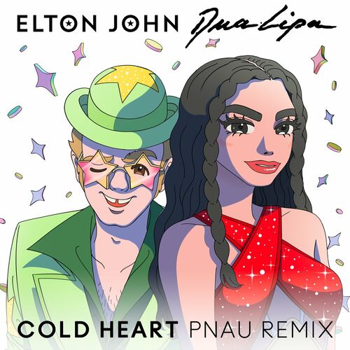 کُلد هارت (پی‌ناو ریمیکس) (Cold Heart (PNAU Remix)) - التون جان و دوآ لیپا (Elton John & Dua Lipa)