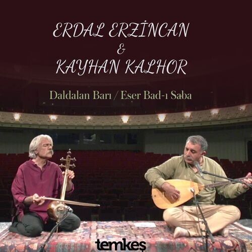 دالدالان باری / اثر باد صبا (Daldalan Barı / Eser Bad-ı Saba) - اردال ارزنجان و کیهان کلهر (Erdal Erzincan & Kayhan Kalhor)