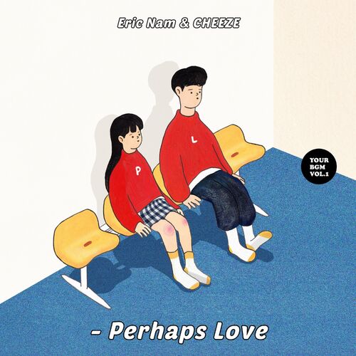 پرهاپس لاو (Perhaps Love) - اریک نم و چیز (Eric Nam & CHEEZE)