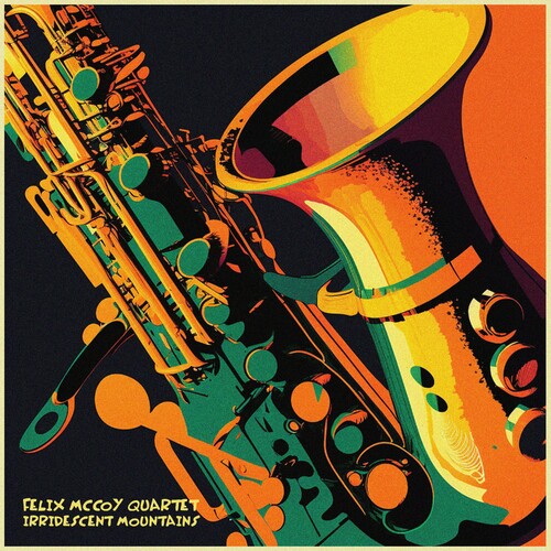 یرریدسکنت ماونتاینس (Irridescent Mountains) - فلیکس مککوی کوارتت (Felix McCoy Quartet)