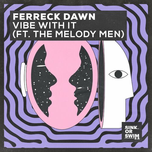 وایب ویذ ایت (Vibe With It) - فرک داون و د ملودی من (Ferreck Dawn & The Melody Men)
