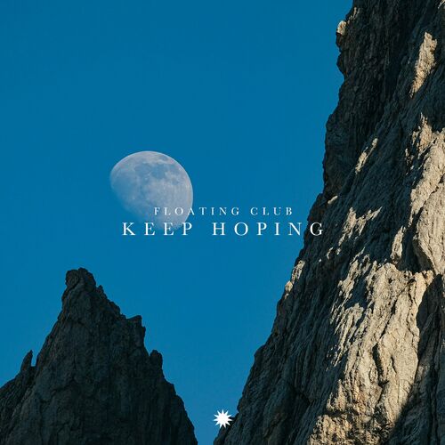 کیپ هوپینگ (Keep Hoping) - فلوئینگ کلاب (Floating Club)