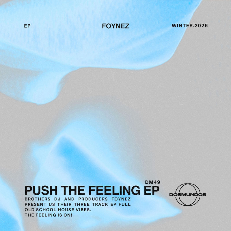 پوش د فیلینگ (Push The Feeling) - فوینز (Foynez)