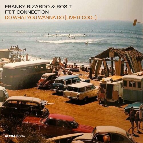 دو وات یو واننا دو (لیو ایت کول) (Do What You Wanna Do (Live It Cool)) - فرانکی ریزاردو و راس تی و تی کانکشن (Franky Rizardo & Ros T & T-Connection)