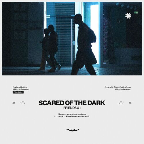 اسکرد آو د دارک (Scared Of The Dark) - فرندز و آی (Friends & I)