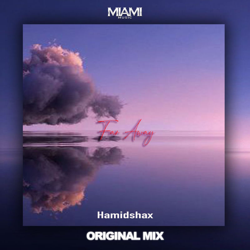 فار اَوِی (Far Away) - حمید شکس (Hamidshax)