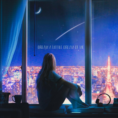 دریم ا لیتل دریم آو می (Dream A Little Dream Of Me) - هارپر داگلاس (Harper Douglas)