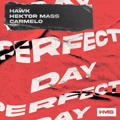 پرفکت دی (Perfect Day) - هاوک و هکتور ماس و کارملو (Hawk & Hektor Mass & Carmelo)