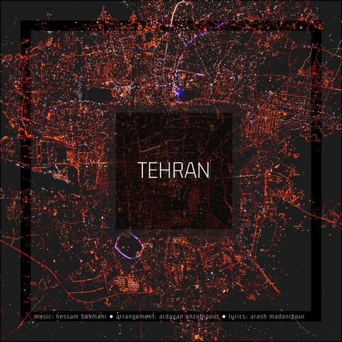 تهران (Tehran) - حسام بهمنی (Hessam Bahmani)