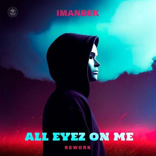 آل آیز آن می (ری ورک) (All Eyez On Me (Rework)) - ایمان بک (Imanbek)