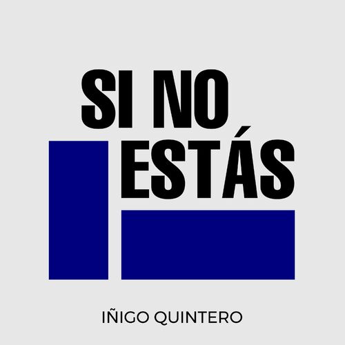 سی نو اِستاس (Si No Estás) - اینیگو کینترو (Íñigo Quintero)
