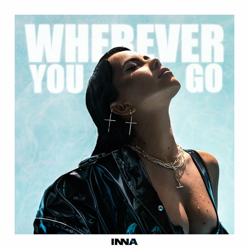 وردور یو گو (Wherever You Go) - اینا (INNA)