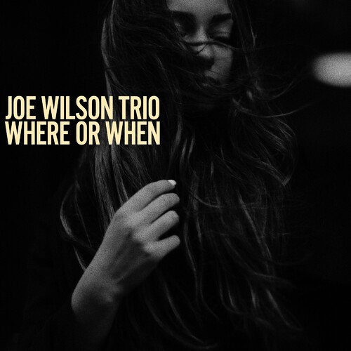 ور اُر ون (Where or When) - جو ویلسون فرریخس (Joe Wilson Trio)