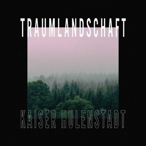 Traumlandschaft - Kaiser Hulenstadt