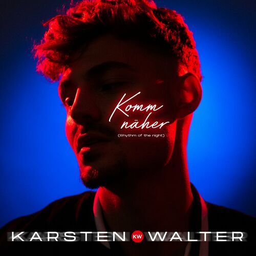 کوم نهر (ریتم آو د نایت) (Komm näher (Rhythm Of The Night)) - کارستن والتر (Karsten Walter)