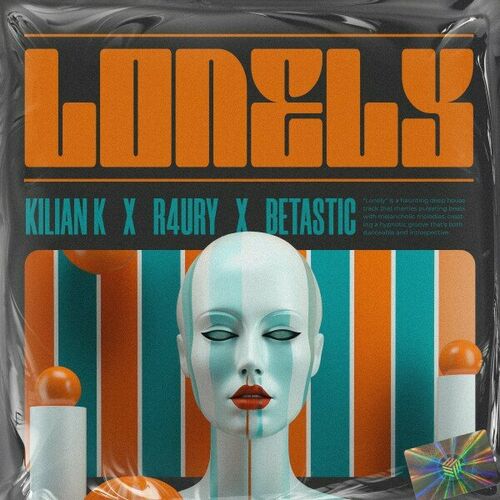 لونلی (Lonely) - کیلیان کی و راوری و بتاستیک (Kilian K & R4URY & BETASTIC)