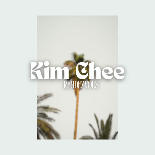 رندزواوس (Rendezvous) - کیم چی (Kim Chee)