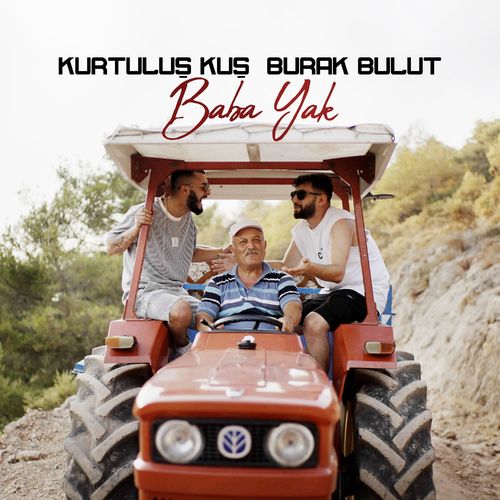 بابا یاک (Baba Yak) - کورتولوش کوش و بوراک بولوت (Kurtuluş KUŞ & Burak Bulut)