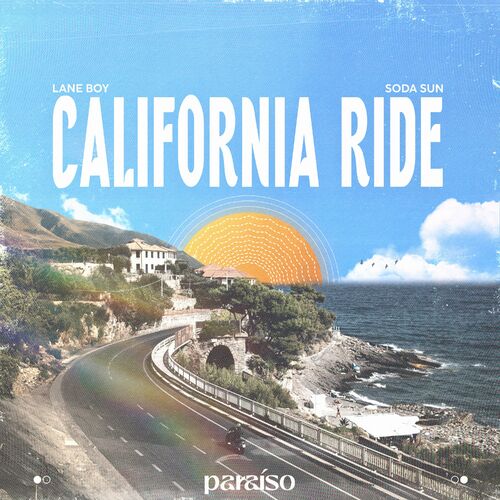 کالیفرنیا راید (California Ride) - لین بوی و سودا سان (Lane Boy & Soda Sun)