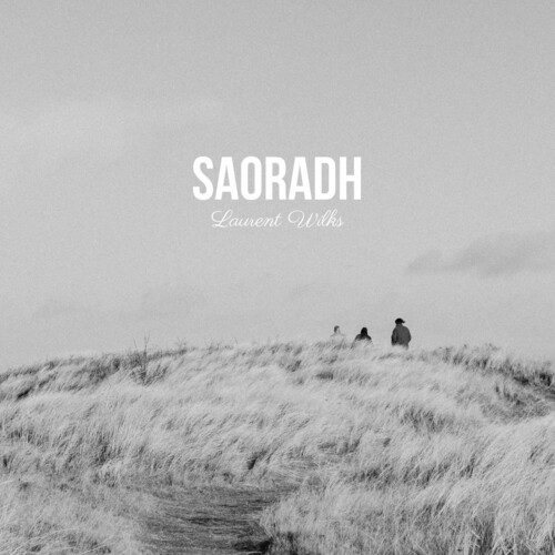 ساوراده (Saoradh) - لاورنت ویلکس (Laurent Wilks)