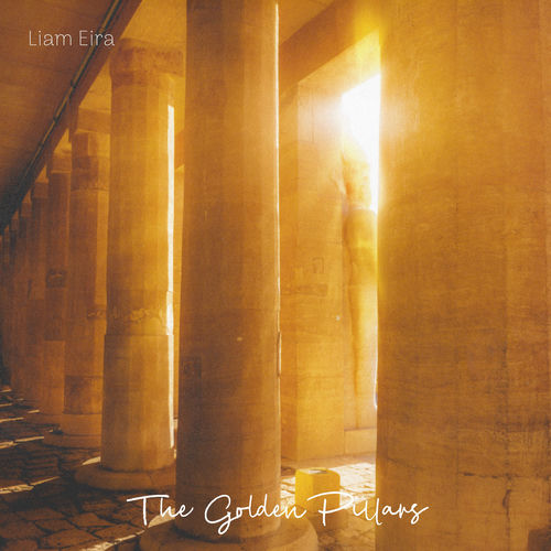 د گلدن پیلرز (The Golden Pillars) - لیام یرا (Liam Eira)