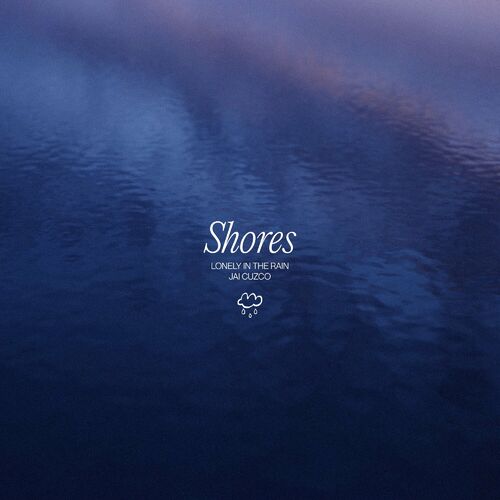 شورز (Shores) - لانلی این د رین و جای کوزکو (Lonely In The Rain & Jai Cuzco)